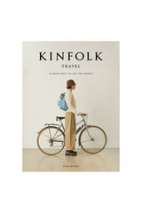 Book - Kinfolk Travel - Slower Ways To See The World