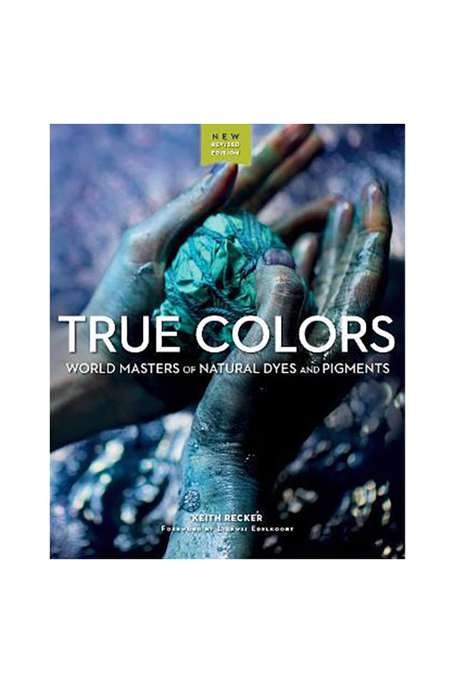 True Colours - Natural Dyes and Pigments